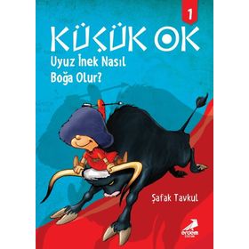 Küçük Ok 1 Uyuz İnek Nasıl Boğa Olur? - Şafak Tavkul