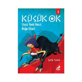 Küçük Ok 1 Uyuz İnek Nasıl Boğa Olur? - Şafak Tavkul