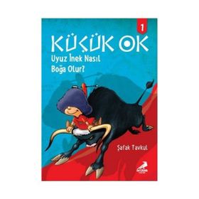 Küçük Ok 1 Uyuz İnek Nasıl Boğa Olur? - Şafak Tavkul