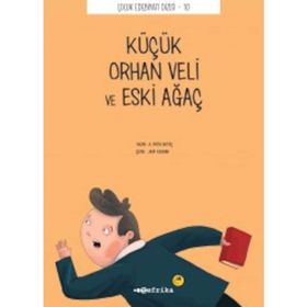 Küçük Orhan Veli ve Eski Ağaç - A. Fatih Aktaş