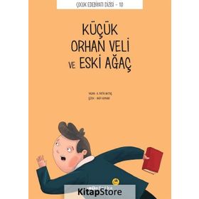 Küçük Orhan Veli ve Eski Ağaç - A. Fatih Aktaş