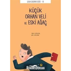 Küçük Orhan Veli ve Eski Ağaç - A. Fatih Aktaş