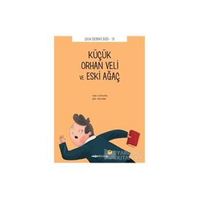 Küçük Orhan Veli ve Eski Ağaç - A. Fatih Aktaş