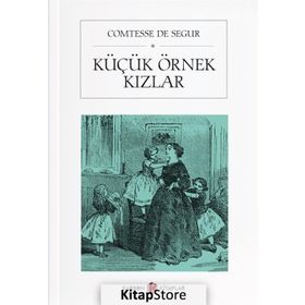KÜÇÜK ÖRNEK KIZLAR - COMTESSE DESEGUR