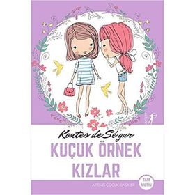 KÜÇÜK ÖRNEK KIZLAR - COMTESSE DESEGUR