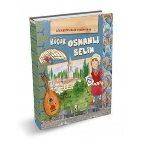 Küçük Osmanlı Selim-Geçmişten Gelen Çocuklar-6-Eleonora Barsotti-Damla Yayınları