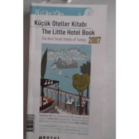 KÜÇÜK OTELLER KİTABI 2007 - SEVAN NİŞANYAN;MÜJDE NİŞANYAN