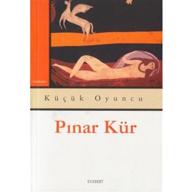 KÜÇÜK OYUNCU - PINAR KÜR