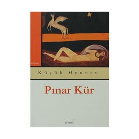 KÜÇÜK OYUNCU - PINAR KÜR