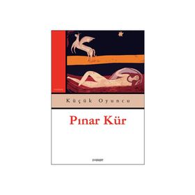 KÜÇÜK OYUNCU - PINAR KÜR