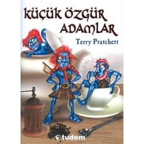 KÜÇÜK ÖZGÜR ADAMLAR - TERRY PRATCHETT