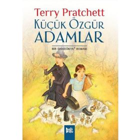 KÜÇÜK ÖZGÜR ADAMLAR - TERRY PRATCHETT