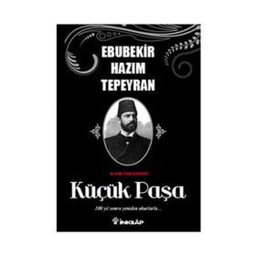 KÜÇÜK PAŞA - EBUBEKIR HAZIM TEPEYRAN