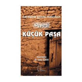 KÜÇÜK PAŞA - EBUBEKIR HAZIM TEPEYRAN