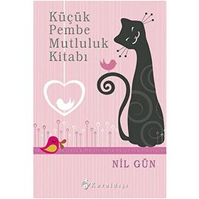 KÜÇÜK PEMBE MUTLULUK KİTABI - NIL GÜN