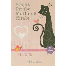 KÜÇÜK PEMBE MUTLULUK KİTABI - NIL GÜN