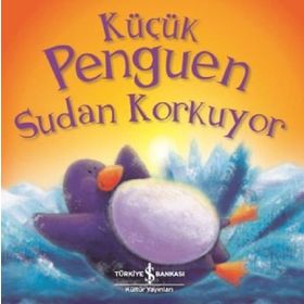Küçük Penguen Sudan Korkuyor - Rachel Elliott