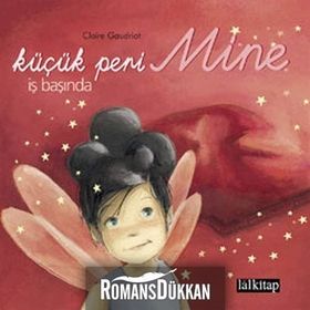 KÜÇÜK PERI MINE İŞ BAŞINDA - CLAIRE GAUDRIOT