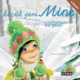 KÜÇÜK PERI MINE KIŞ GELDI! - CLAIRE GAUDRIOT