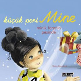 KÜÇÜK PERI MINE MINIK FARENIN PEŞINDE - CLAIRE GAUDRIOT