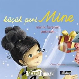 KÜÇÜK PERI MINE MINIK FARENIN PEŞINDE - CLAIRE GAUDRIOT