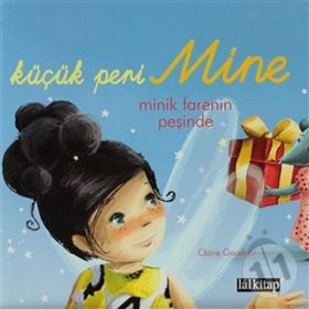 KÜÇÜK PERI MINE MINIK FARENIN PEŞINDE - CLAIRE GAUDRIOT