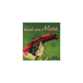 KÜÇÜK PERI MINE VE GIZEMLI BAHÇE - CLAIRE GAUDRIOT