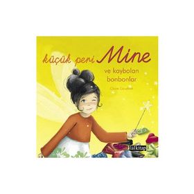 KÜÇÜK PERI MINE VE KAYBOLAN BONBONLAR - CLAIRE GAUDRIOT