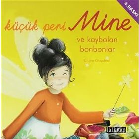 KÜÇÜK PERI MINE VE KAYBOLAN BONBONLAR - CLAIRE GAUDRIOT