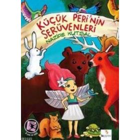 KÜÇÜK PERININ SERÜVENLERİ - NAZIRE KUTSAL