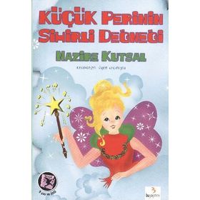 Küçük Perinin Sihirli Değneği - Nazire Kutsal