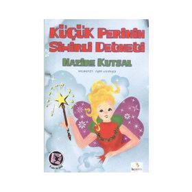 Küçük Perinin Sihirli Değneği - Nazire Kutsal