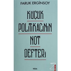 Küçük Politikacının Not Defteri - Faruk Erginsoy