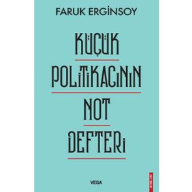 Küçük Politikacının Not Defteri - Faruk Erginsoy