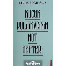 Küçük Politikacının Not Defteri - Faruk Erginsoy