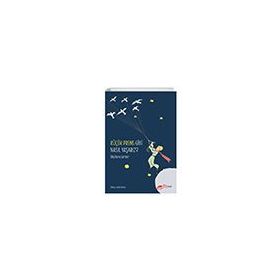 Küçük Prens Gibi Nasıl Yaşarız? The Kitap