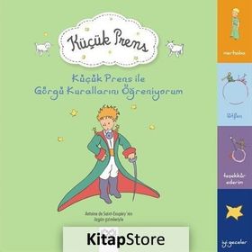 Küçük Prens İle Görgü Kurallarını Öğreniyorum - Antonie de Saint Exupery