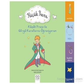 Küçük Prens İle Görgü Kurallarını Öğreniyorum - Antonie de Saint Exupery