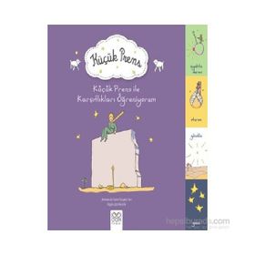 Küçük Prens ile Karşıtlıkları Öğreniyorum - Antonie de Saint Exupery