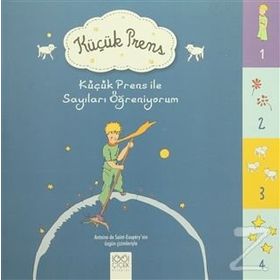 Küçük Prens ile Sayıları Öğreniyorum - Antonie de Saint Exupery