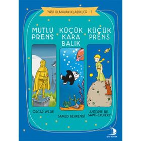 Küçük Prens - Küçük Karabalık - Mutlu Prens / Samed Behrengi / Genç Destek