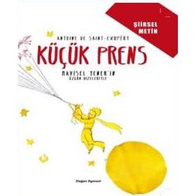 Küçük Prens - Şiirsel Metin - Antonie de Saint Exupery