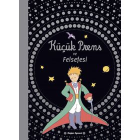Küçük Prens ve Felsefesi - kollektif