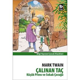 KÜÇÜK PRENS VE SOKAK ÇOCUĞU (ÇALINAN TAÇ) - MARK TWAIN