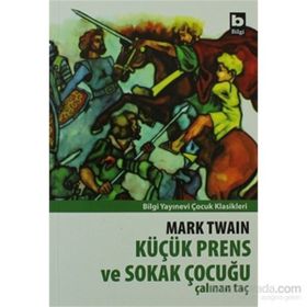 KÜÇÜK PRENS VE SOKAK ÇOCUĞU (ÇALINAN TAÇ) - MARK TWAIN