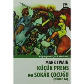 KÜÇÜK PRENS VE SOKAK ÇOCUĞU (ÇALINAN TAÇ) - MARK TWAIN