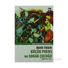 KÜÇÜK PRENS VE SOKAK ÇOCUĞU (ÇALINAN TAÇ) - MARK TWAIN