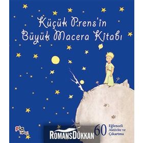 Küçük Prens'in Büyük Macera Kitabı - Antoine De Saint Exupery