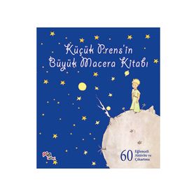Küçük Prens’in Büyük Macera Kitabı - Antonie de Saint Exupery