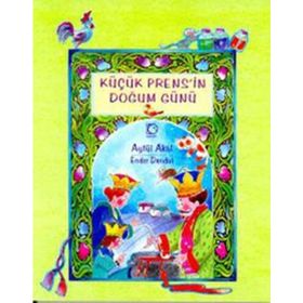 KÜÇÜK PRENSIN DOĞUM GÜNÜ - AYTÜL AKAL